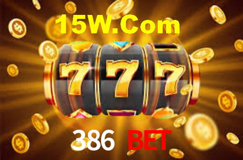 386 Bet